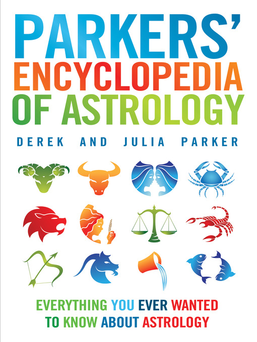 Title details for Parkers' Encyclopedia of Astrology by Derek Parker - Available